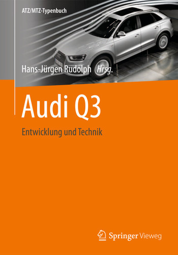 Audi Q3: Entwicklung und Technik (ATZ/MTZ-Typenbuch) book cover by 