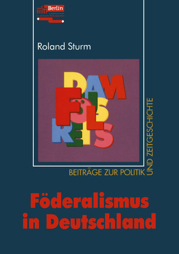 Föderalismus in Deutschland (Beiträge zur Politik und Zeitgeschichte) book cover by Roland Sturm