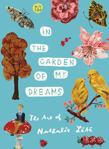 In the Garden of My Dreams: The Art of Nathalie Lété book cover by Nathalie Lété