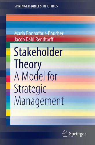 Stakeholder Theory: A Model for Strategic Management (SpringerBriefs in Ethics) book cover by Maria Bonnafous-Boucher, Jacob Dahl Rendtorff