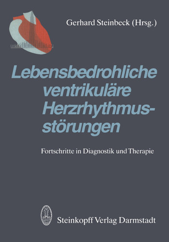 Lebensbedrohliche ventrikuläre Herzrhythmusstörungen: Fortschritte in Diagnostik und Therapie book cover by 