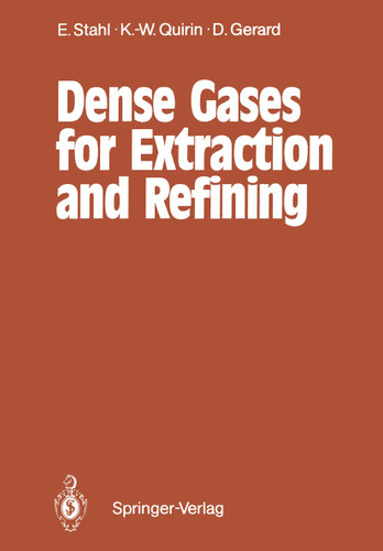 Dense Gases for Extraction and Refining book cover by Egon Stahl, Karl-Werner Quirin, Dieter Gerard