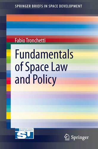 Fundamentals of Space Law and Policy (SpringerBriefs in Space Development) book cover by Fabio Tronchetti