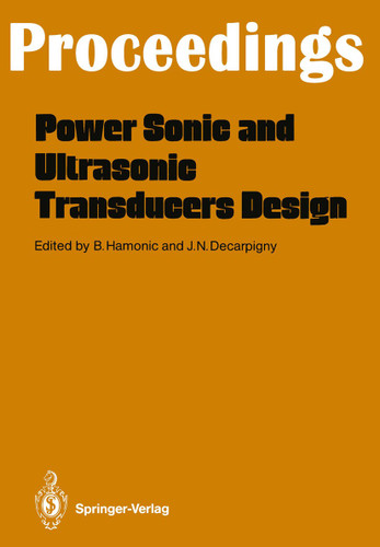 Power Sonic and Ultrasonic Transducers Design: Proceedings of the International Workshop, Held in Lille, France, May 26 and 27, 1987 book cover by 