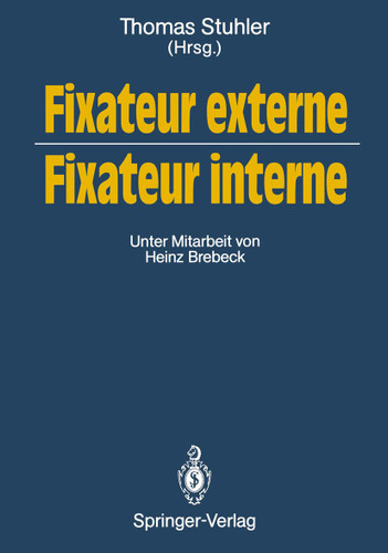 Fixateur externe — Fixateur interne: Symposium, Nürnberg, 23./24. Oktober 1987 book cover by 
