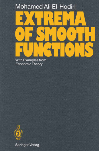 Extrema of Smooth Functions: With Examples from Economic Theory book cover by Mohamed A. El-Hodiri