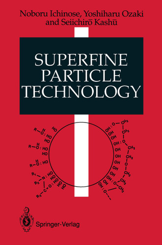 Superfine Particle Technology book cover by Noboru Ichinose, Yoshiharu Ozaki, Seiichiro Kashu