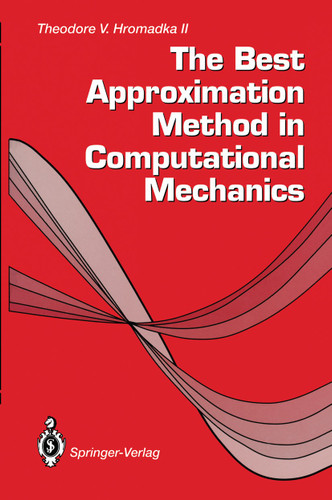 The Best Approximation Method in Computational Mechanics book cover by Theodore V., II Hromadka