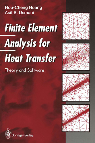 Finite Element Analysis for Heat Transfer: Theory and Software book cover by Hou-Cheng Huang, Asif S. Usmani