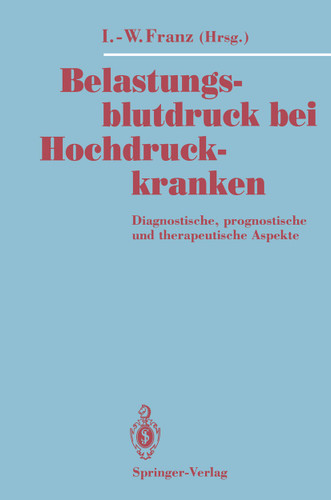 Belastungsblutdruck bei Hochdruckkranken: Diagnostische, prognostische und therapeutische Aspekte book cover by 