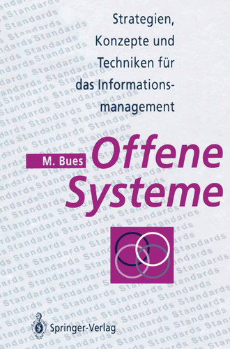 Offene Systeme: Strategien, Konzepte und Techniken für das Informationsmanagement book cover by Manfred Bues