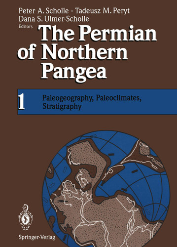 The Permian of Northern Pangea: Volume 1: Paleogeography, Paleoclimates, Stratigraphy book cover by 