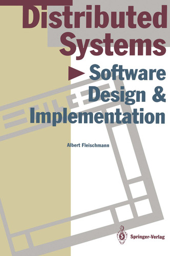 Distributed Systems: Software Design and Implementation book cover by Albert Fleischmann