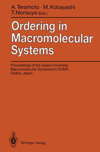 Ordering in Macromolecular Systems: Proceedings of the OUMS’93 Toyonaka, Osaka, Japan, 3–6 June 1993 book cover by 
