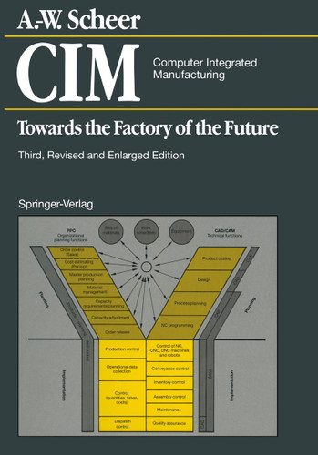 CIM Computer Integrated Manufacturing: Towards the Factory of the Future book cover by August-Wilhelm Scheer