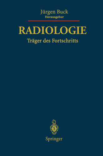 Radiologie Träger des Fortschritts: Festschrift für Friedrich H.W. Heuck book cover by 