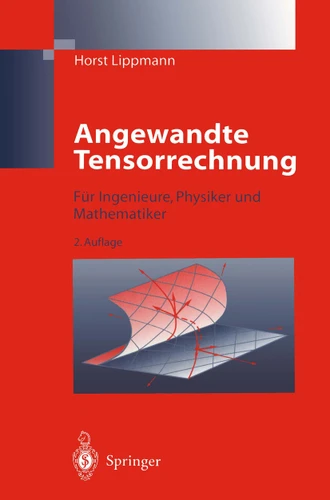 Angewandte Tensorrechnung: Für Ingenieure, Physiker und Mathematiker book cover by Horst Lippmann