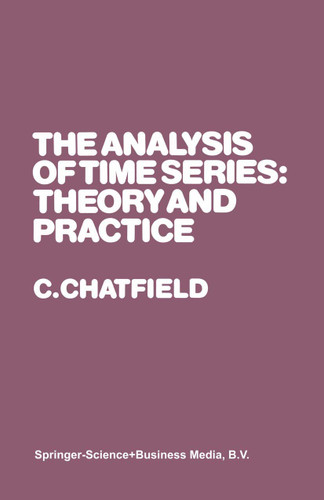 The Analysis of Time Series: Theory and Practice (Monographs on Statistics and Applied Probability) book cover by Christopher Chatfield