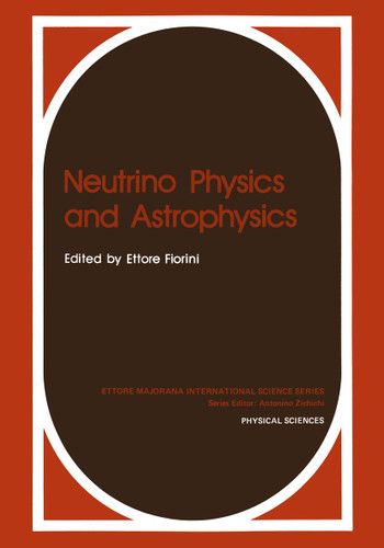 Neutrino Physics and Astrophysics (Ettore Majorana International Science Series #12) book cover by 