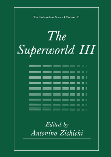 The Superworld III (The Subnuclear Series #26) book cover by Antonino Zichichi
