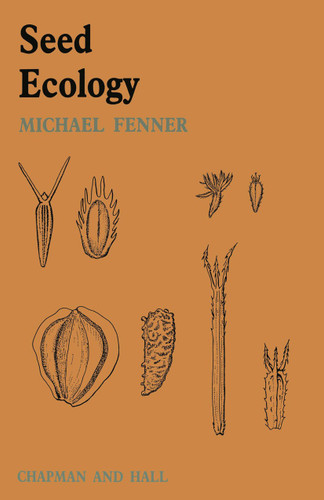 Seed Ecology (Outline Studies in Ecology) book cover by M.W. Fenner