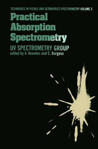 Practical Absorption Spectrometry: Ultraviolet Spectrometry Group (Tertiary Level Biology) book cover by C. Knowles, A. Knowles