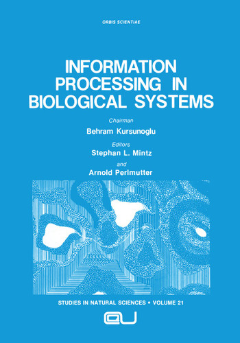 Information Processing in Biological Systems (Studies in the Natural Sciences #21) book cover by Stephan L. Mintz, Arnold Perlmutter