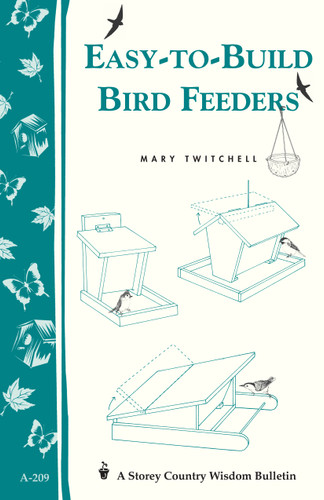 Easy-to-Build Bird Feeders: Storey's Country Wisdom Bulletin A-209 (Storey Country Wisdom Bulletin) book cover by Mary Twitchell