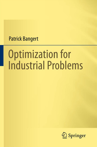 Optimization for Industrial Problems book cover by Patrick Bangert
