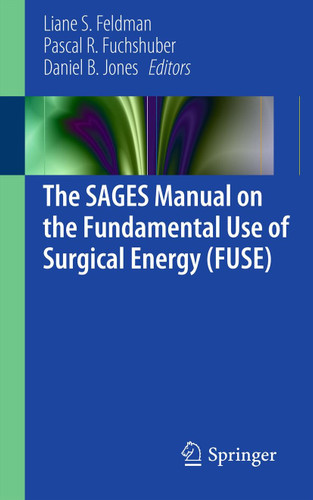 The SAGES Manual on the Fundamental Use of Surgical Energy (FUSE) book cover by 