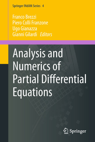 Analysis and Numerics of Partial Differential Equations (Springer INdAM Series #4) book cover by 