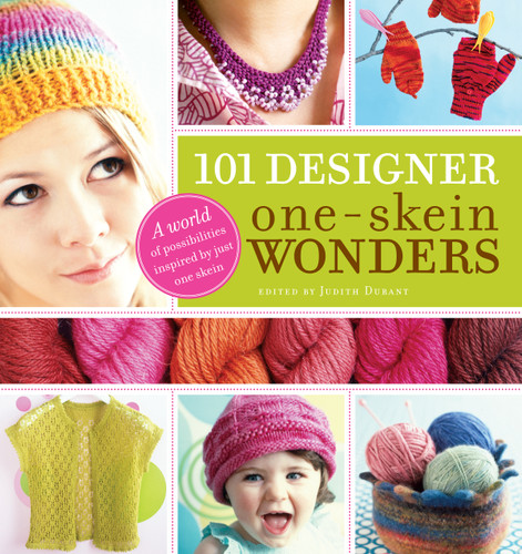 101 Designer One-Skein Wonders®: A World of Possibilities Inspired by Just One Skein (One-Skein Wonders) book cover by 