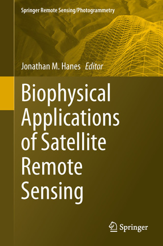Biophysical Applications of Satellite Remote Sensing (Springer Remote Sensing/Photogrammetry) book cover by 