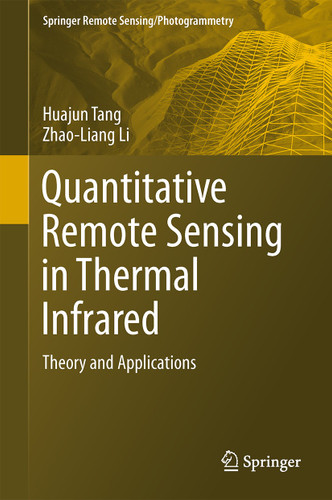 Quantitative Remote Sensing in Thermal Infrared: Theory and Applications (Springer Remote Sensing/Photogrammetry) book cover by Huajun Tang, Zhao-Liang Li
