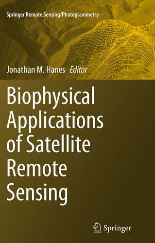 Biophysical Applications of Satellite Remote Sensing (Springer Remote Sensing/Photogrammetry) book cover by 