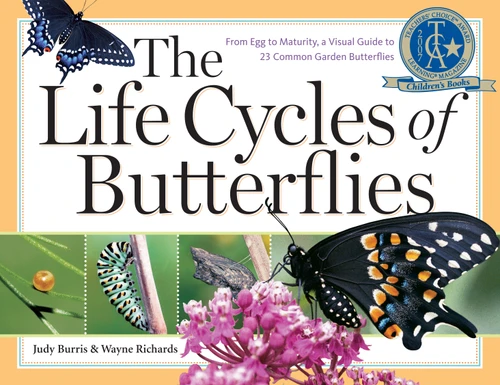 The Life Cycles of Butterflies: From Egg to Maturity, a Visual Guide to 23 Common Garden Butterflies book cover by Wayne Richards, Judy Burris
