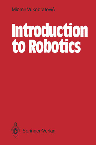 Introduction to Robotics book cover by Miomir Vukobratovic