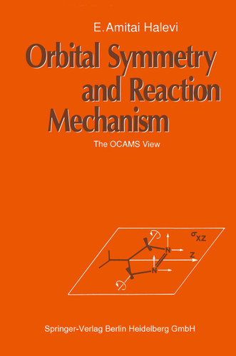 Orbital Symmetry and Reaction Mechanism: The OCAMS View book cover by E.Amitai Halevi
