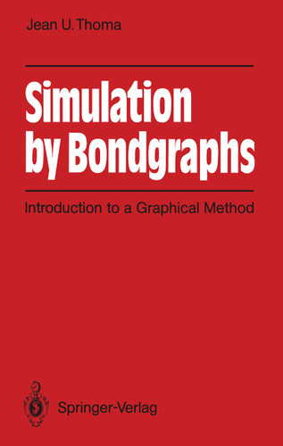 Simulation by Bondgraphs: Introduction to a Graphical Method book cover by Jean U. Thoma