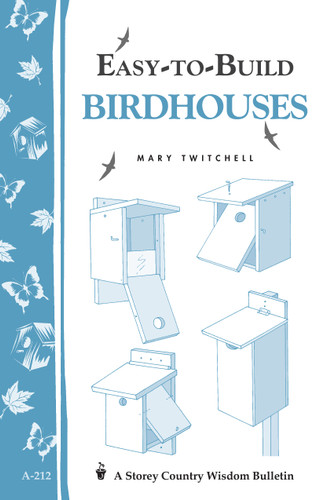 Easy-to-Build Birdhouses: Storey's Country Wisdom Bulletin A-212 (Storey Country Wisdom Bulletin) book cover by Mary Twitchell