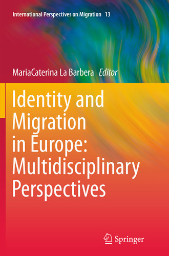 Identity and Migration in Europe: Multidisciplinary Perspectives (International Perspectives on Migration #13) book cover by 
