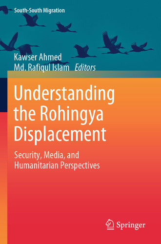 Understanding the Rohingya Displacement: Security, Media, and Humanitarian Perspectives (International Perspectives on Migration) book cover by 