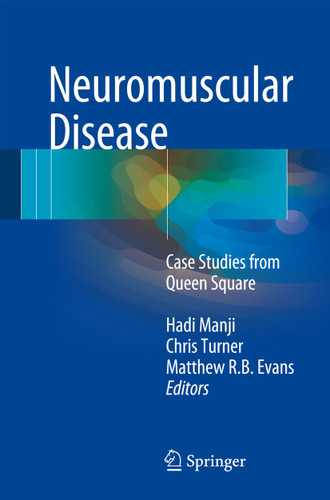 Neuromuscular Disease: Case Studies from Queen Square book cover by 