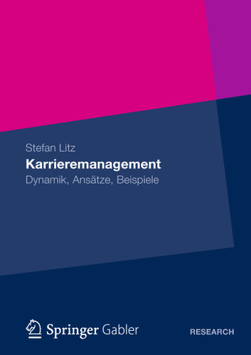 Karrieremanagement: Dynamik, Ansätze, Beispiele book cover by Stefan Litz