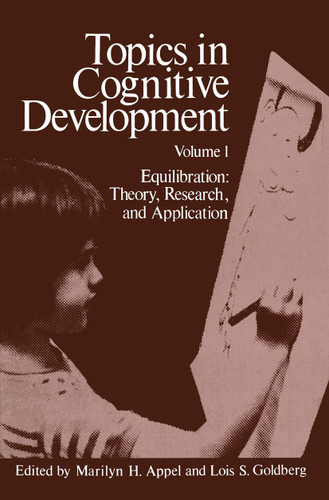 Topics in Cognitive Development: Equilibration: Theory, Research, and Application (Topics in Cognitive Development #1) book cover by 