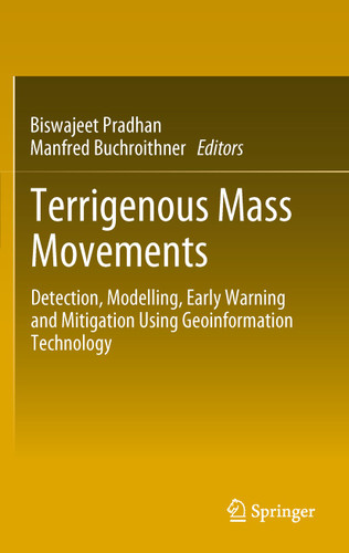 Terrigenous Mass Movements: Detection, Modelling, Early Warning and Mitigation Using Geoinformation Technology book cover by 