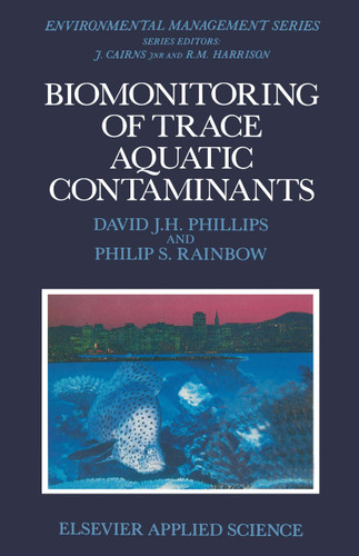 Biomonitoring of Trace Aquatic Contaminants book cover by D.J. Phillips, P.S. Rainbow