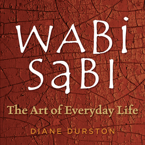 Wabi Sabi: The Art of Everyday Life book cover by Diane Durston
