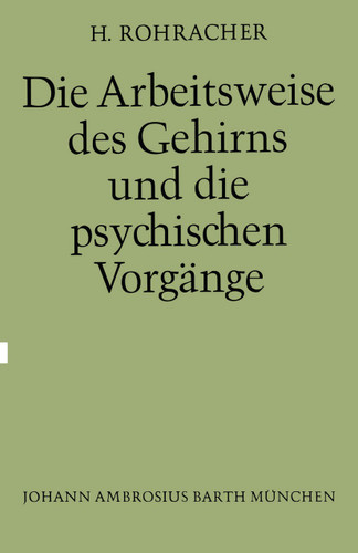 Die Arbeitsweise des Gehirns und Die Psychischen Vorgänge book cover by H. Rohrracher