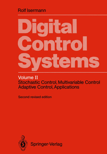 Digital Control Systems: Volume 2: Stochastic Control, Multivariable Control, Adaptive Control, Applications book cover by Rolf Isermann